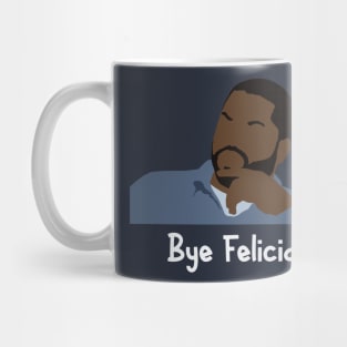 bye felicia Mug